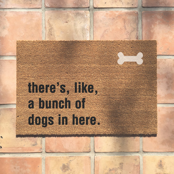 Theres Like A Bunch Of Dogs In Here Doormat